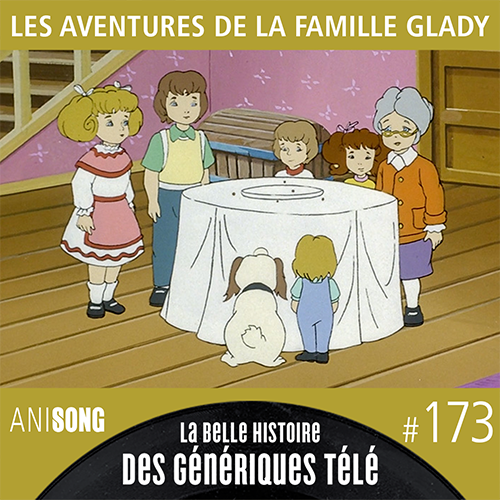 LA FAMILLE GLADY - Les génériques