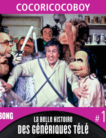 La Belle Histoire des Génériques Télé #176 - Cocoricocoboy
