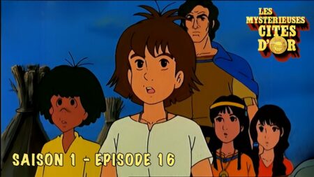 Les mystérieuses cités d'or - Tous les épisodes